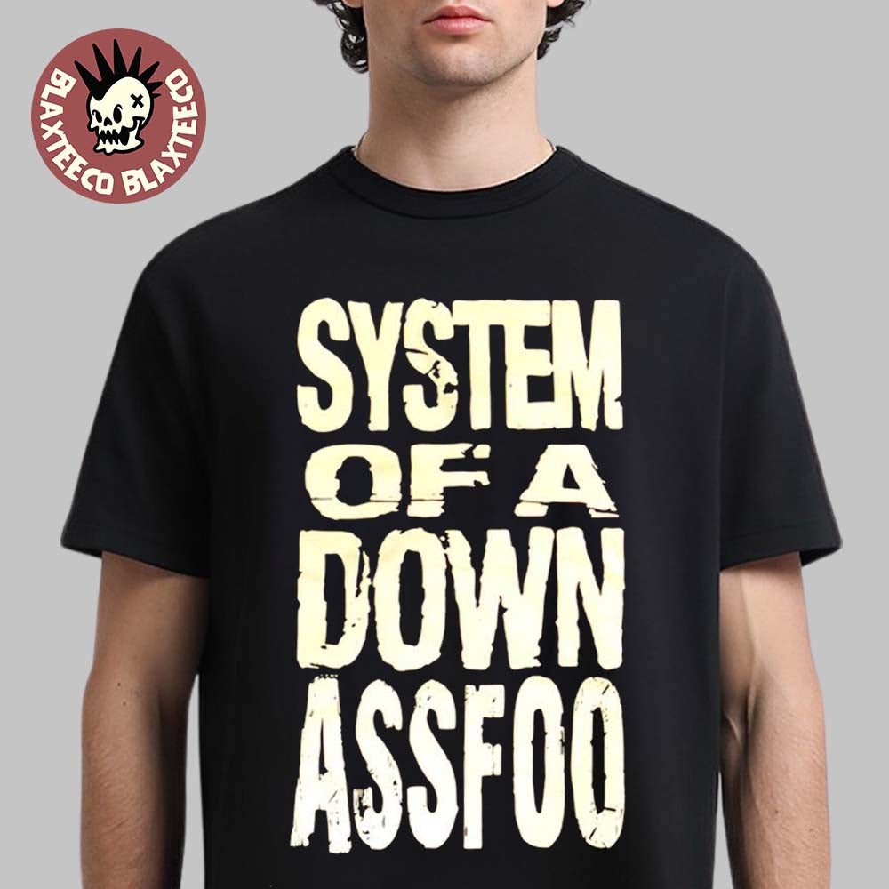 System Of A Down Ass Foo T-Shirt