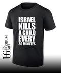 Israel kills a child every 30 minutes shirt