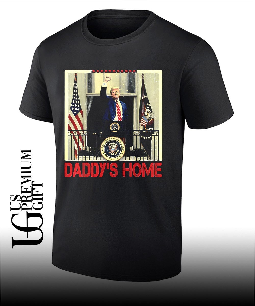 Take America Back Daddy’s Home shirt