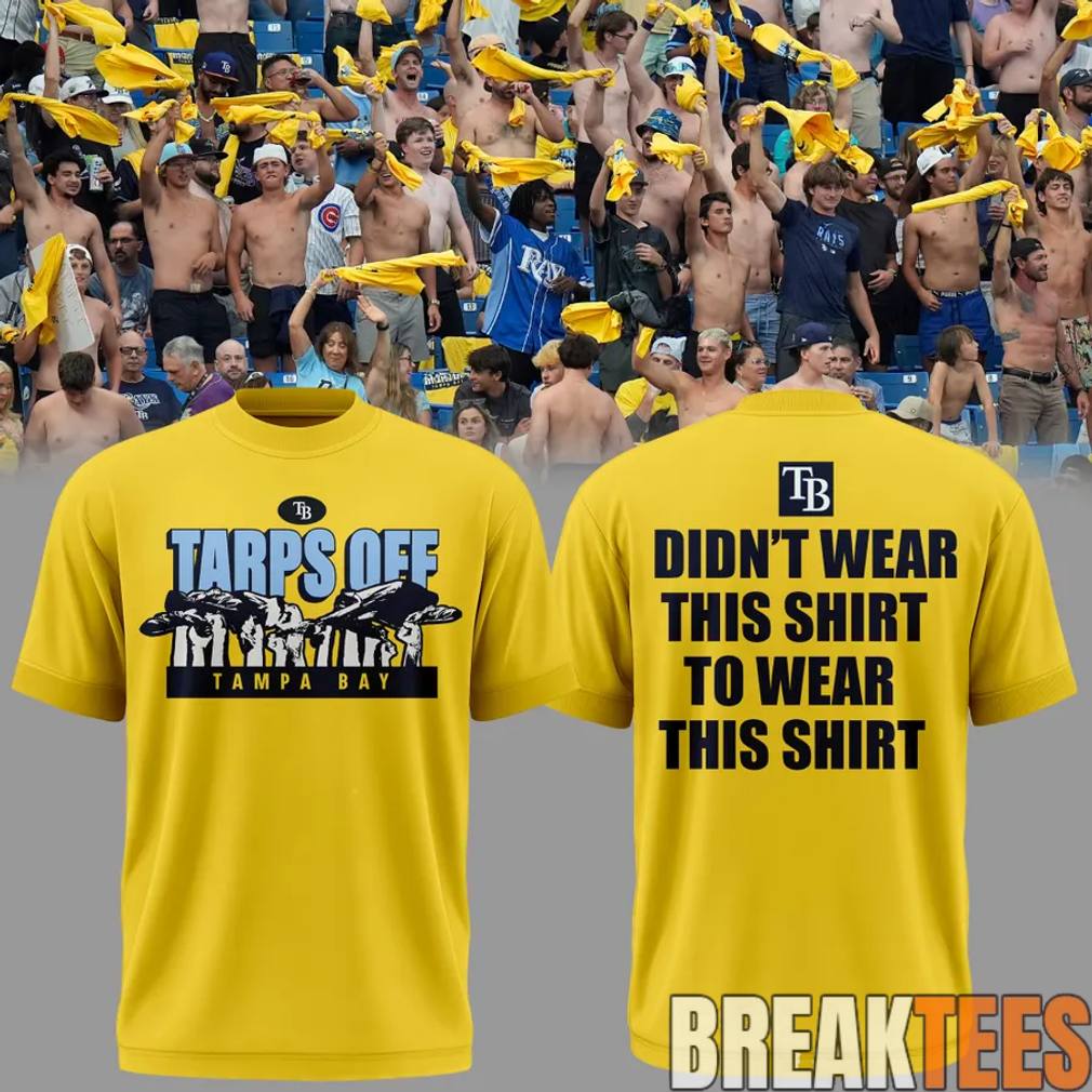 Tampa Bay Rays ‘Tarps Off’ Shirt