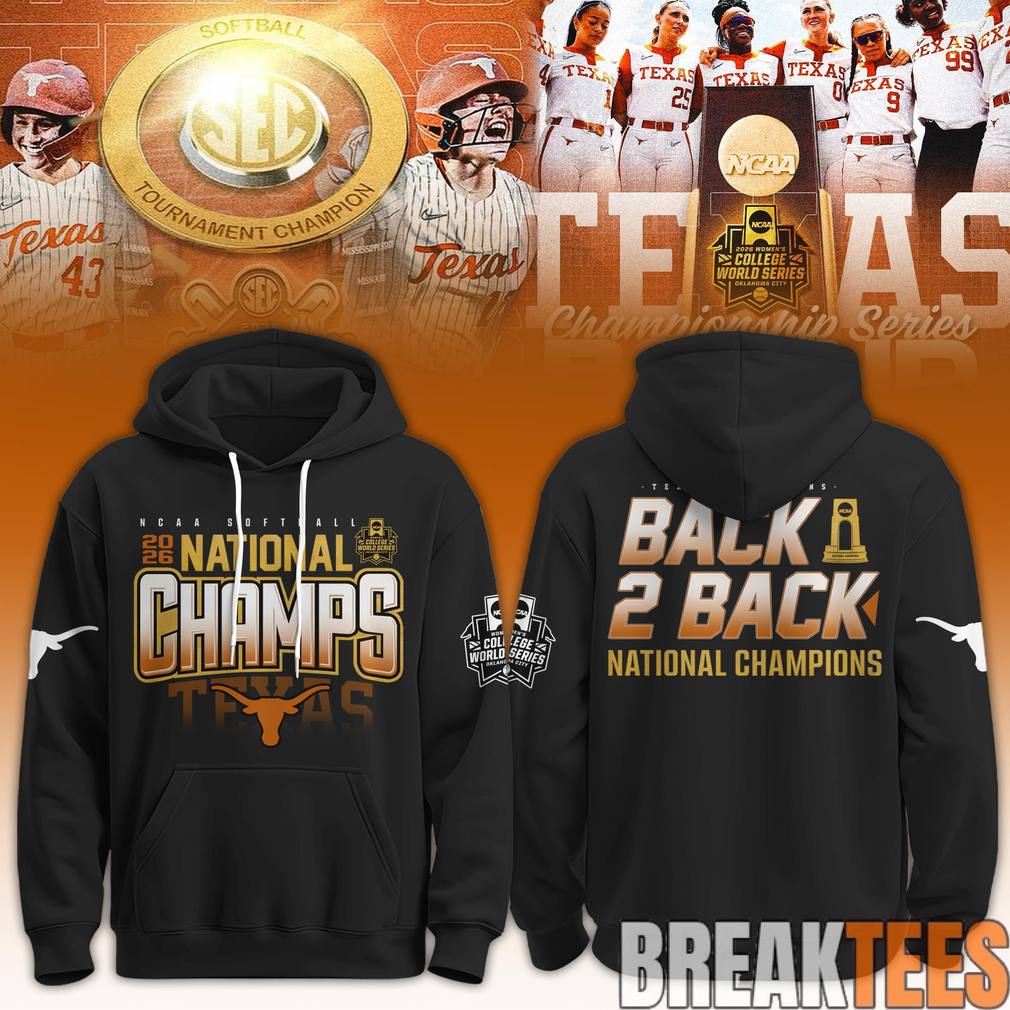 Texas Longhorns 2026 NCAA Softball Womens College World Series Back To Back Champions Hoodie