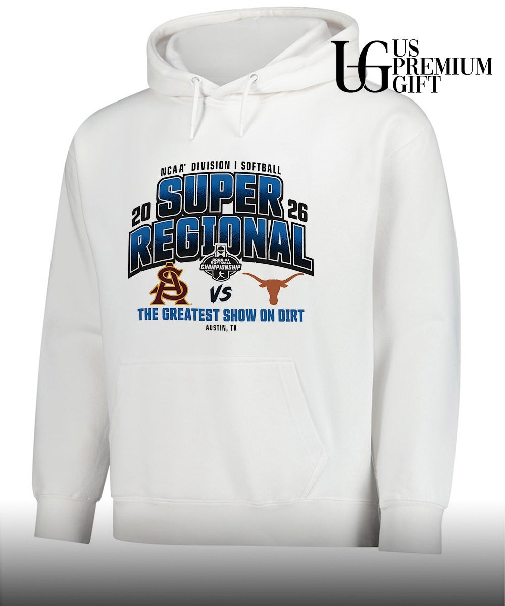 Texas Longhorns and Arizona State Sun Devils 2026 NCAA Division I Softball Super Regionals the Greatest show on Dirt shirt