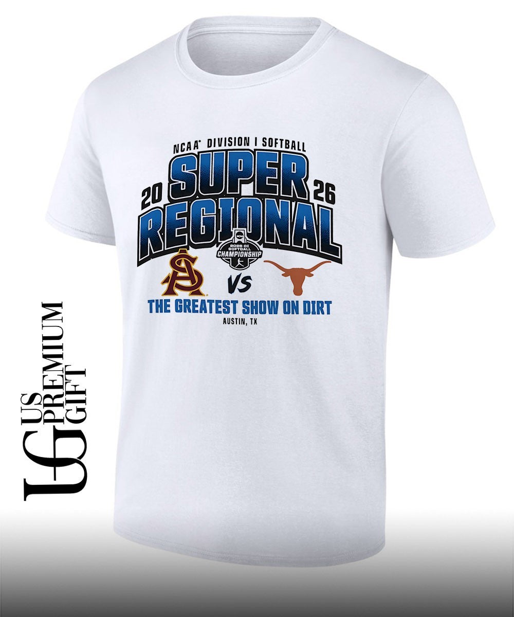 Texas Longhorns and Arizona State Sun Devils 2026 NCAA Division I Softball Super Regionals the Greatest show on Dirt shirt