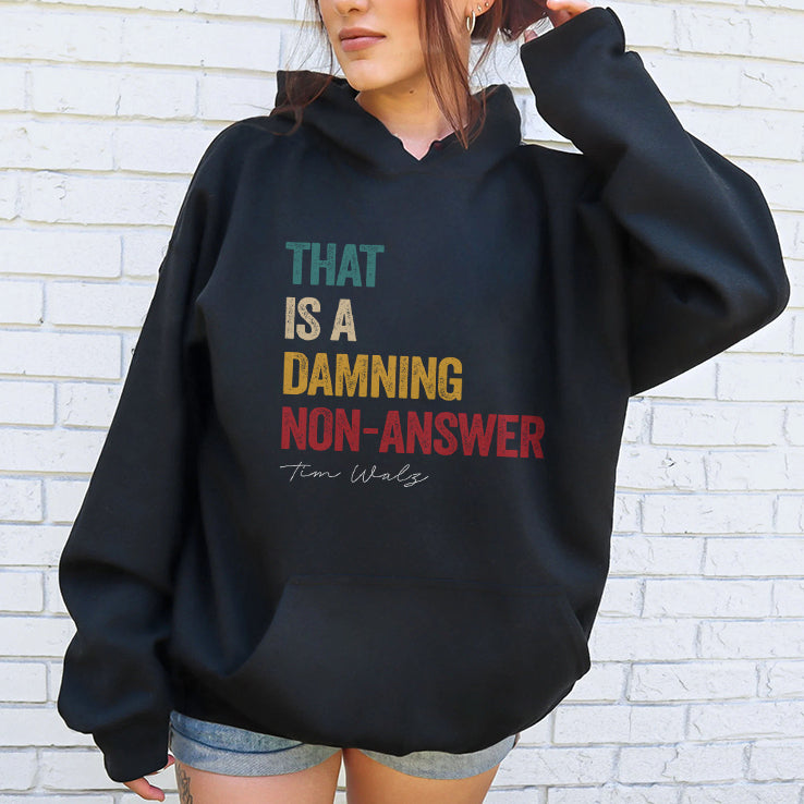 That Is A Damning Non-Answer Kamala Harris Walz 2024 T Shirt
