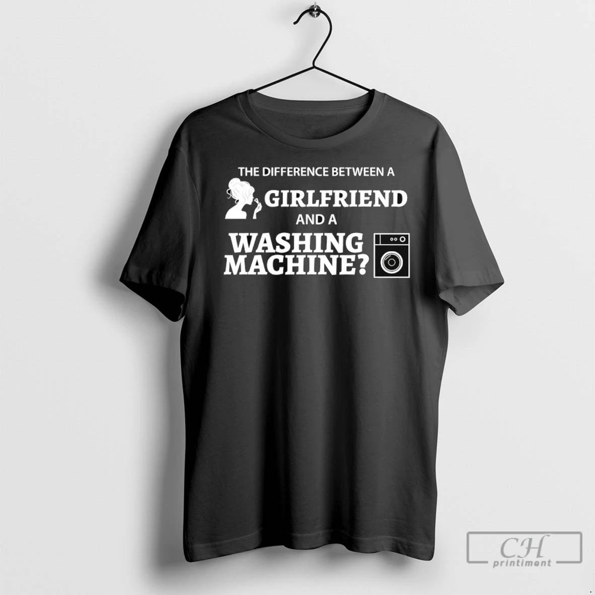 The Difference Between A Girlfriend And A Washing Machine T Shirts