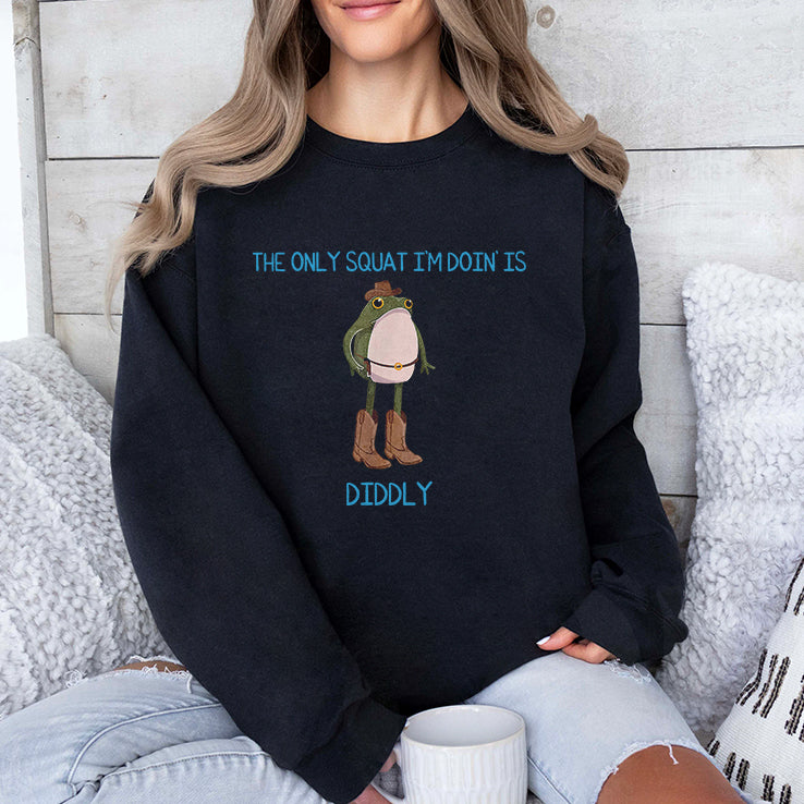 The Only Squat I’m Doin’ Is Diddly Frog Meme Shirt