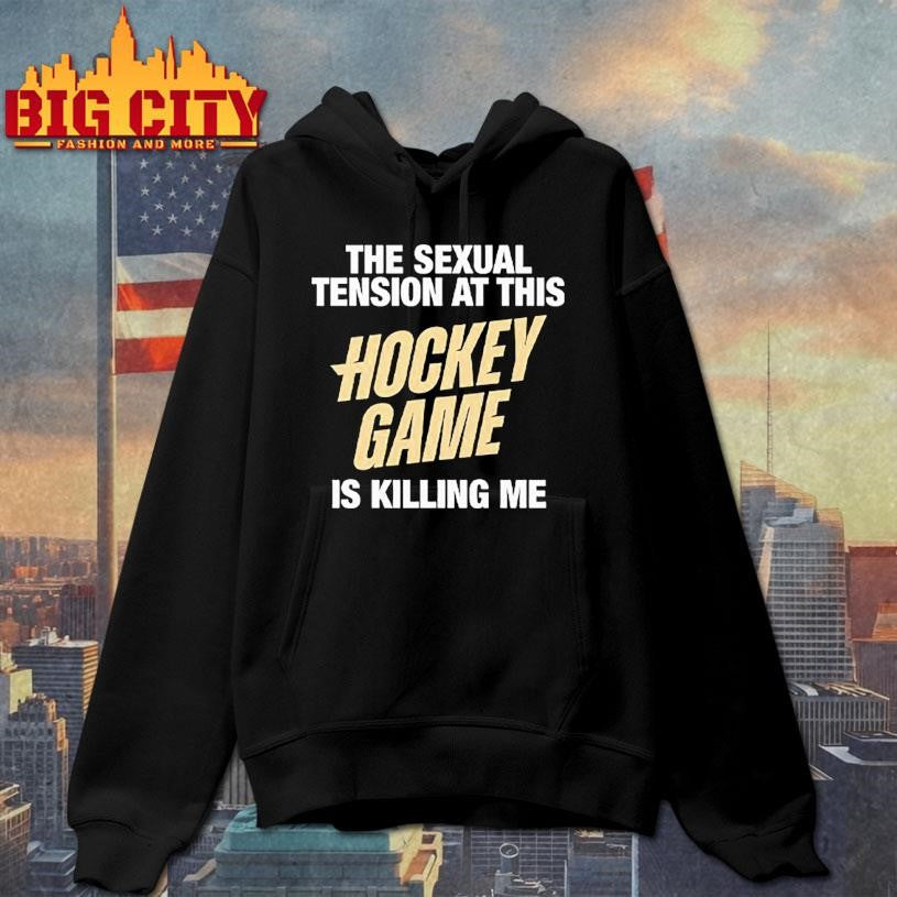 The Sexual Tension At This Hockey Game Is Killing Me Heated Rivalry Shirt
