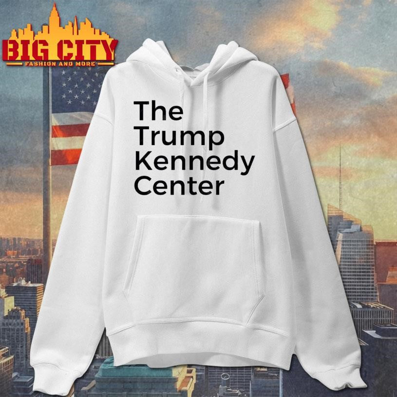 The Trump Kennedy Center Shirt