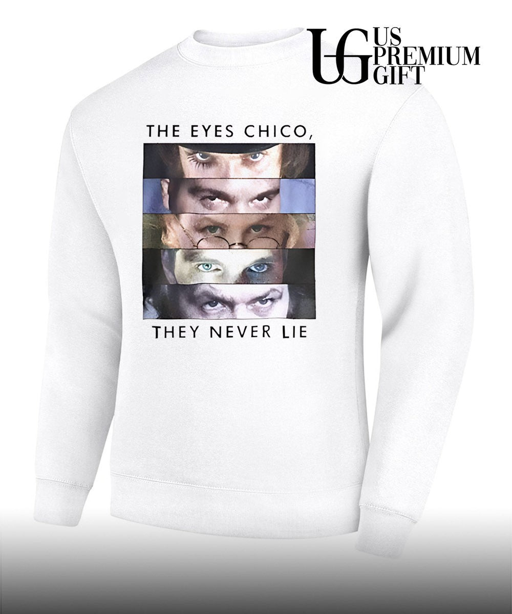 The eyes chico they never lie T-shirt