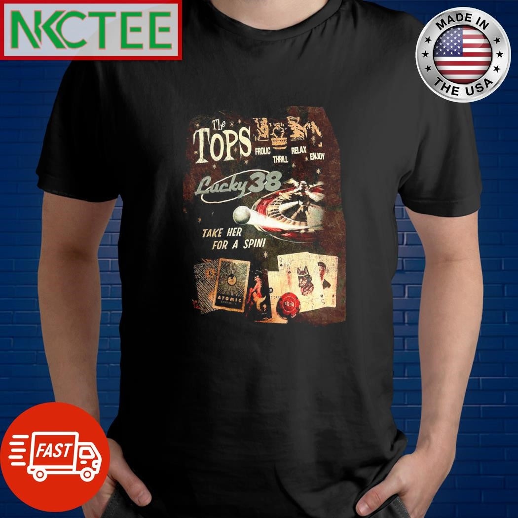 The tops frolic thrill relax enjoy lucky 38 take her for a spin Atomic shirt