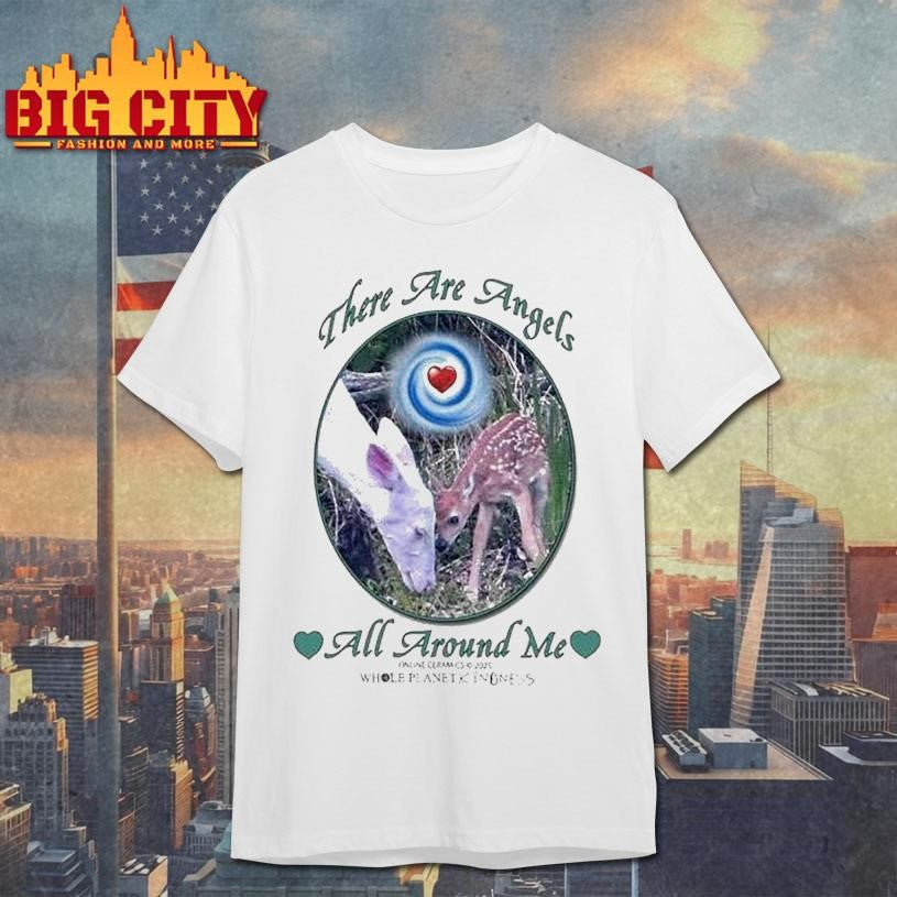 There Are Angels All Around Me Whole Planet Kindness Lamb Shirt