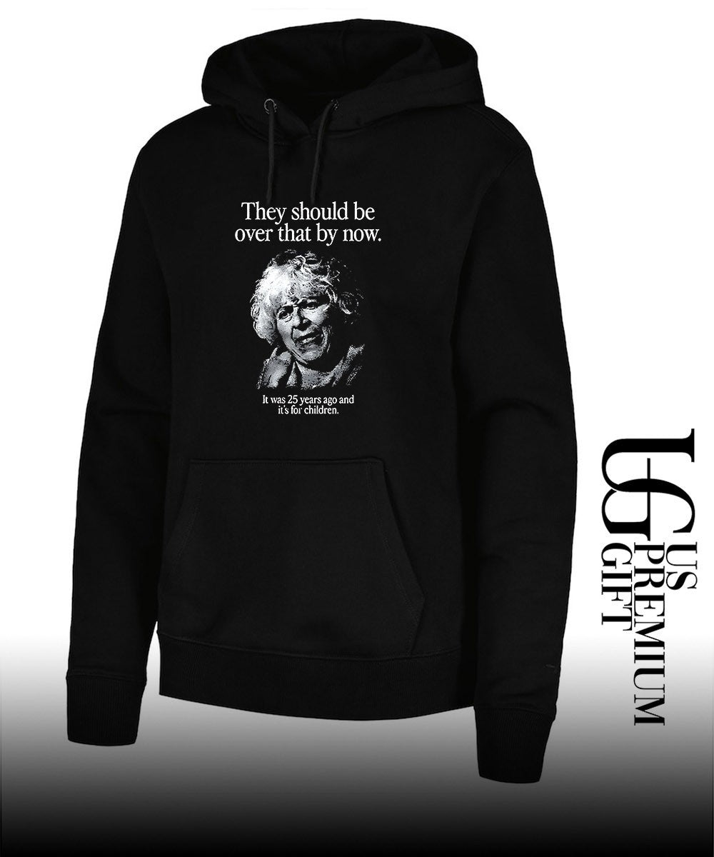 They should be over that by now it was 25 years ago and it’s for children shirt