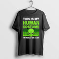 This Is My Human Costume Im Really An Alien Vintage T Shirts
