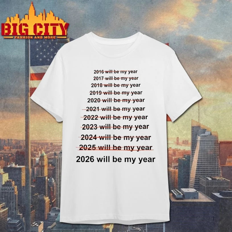 This Will Be My Year 2026 shirt