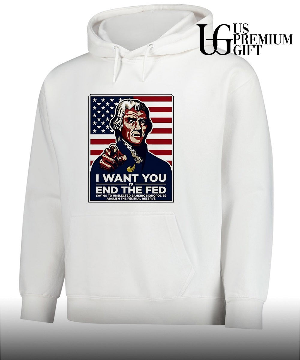 Thomas Jefferson I want you to end the Fed shirt