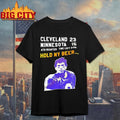 Tommy Kramer Cleveland Browns 23 Minnesota Vikings 15 4th Quarter Time Left Hold My Beer Shirt