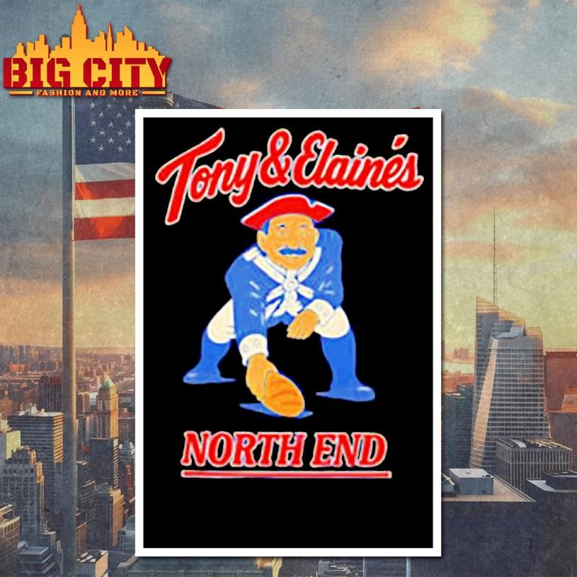 Tony &amp; Elaine’s the Patriot North End shirt