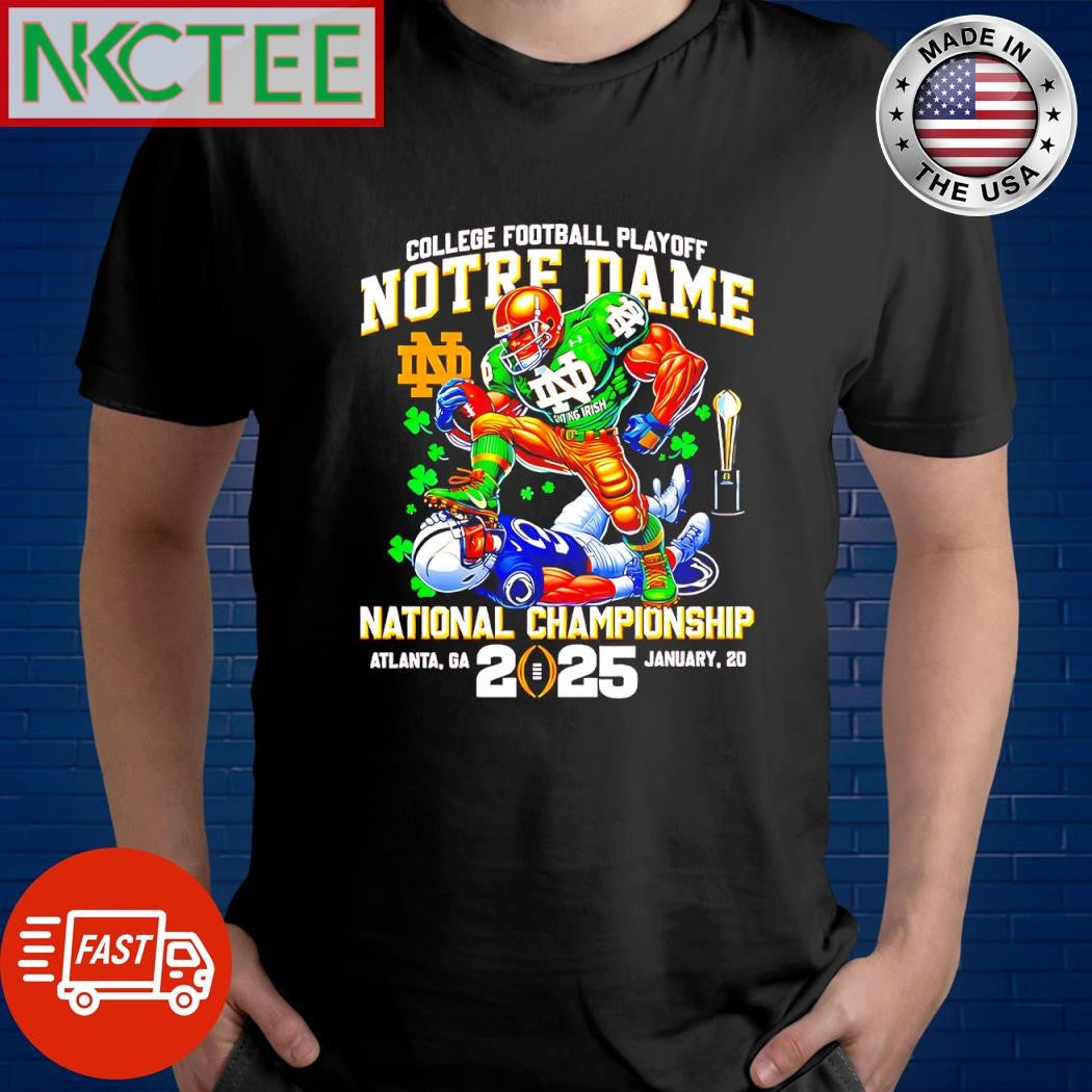 Top College Football Playoff Notre Dame National Championship Atlanta GA January 20 2025 mascot shirt