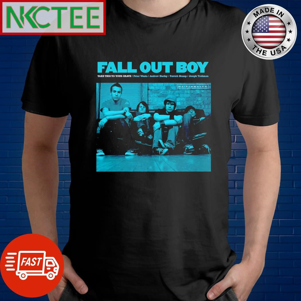 Top Fall Out Girl Take This To Your Grave Peter Wentz Andrew Hurley Patrick Stump Joseph Trohman shirt
