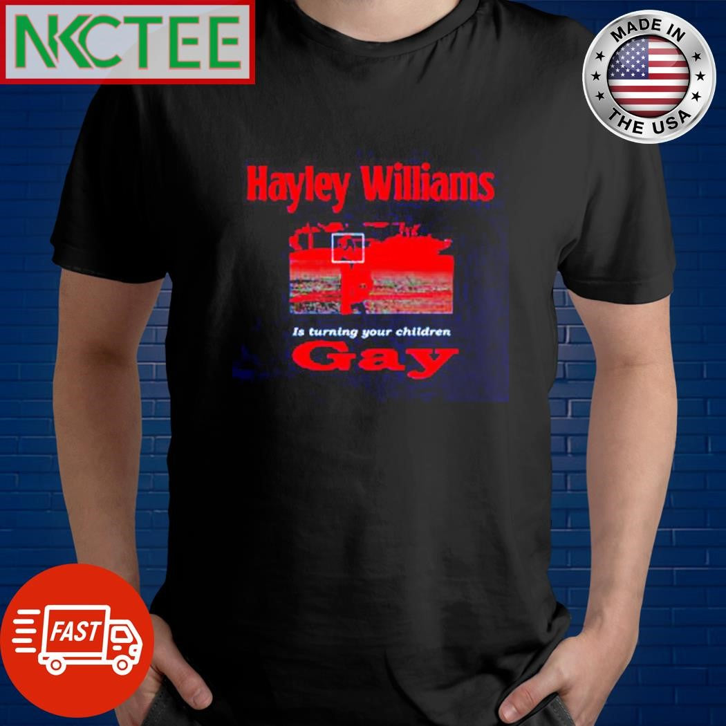 Top Hayley Williams Is turning your children Gay shirt