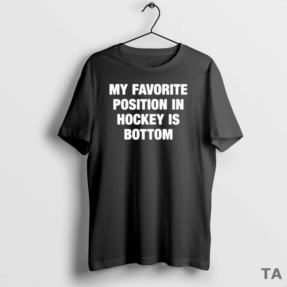 Top My Favorite Position In Hockey Is Bottom T Shirt Sweater