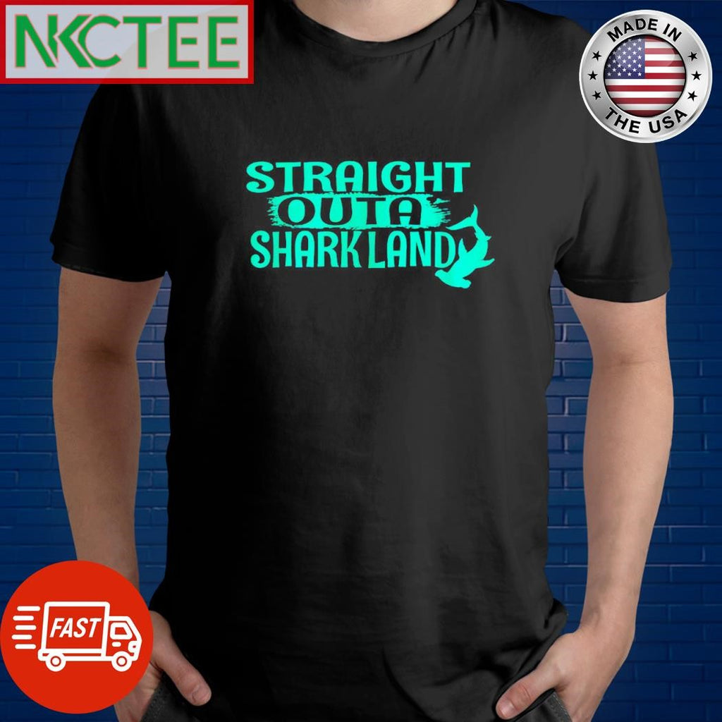 Top Straight outa shark land shirt
