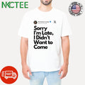 Top The Pastors Lounge Sorry I’m Late, I Didn’t Want to Come shirt