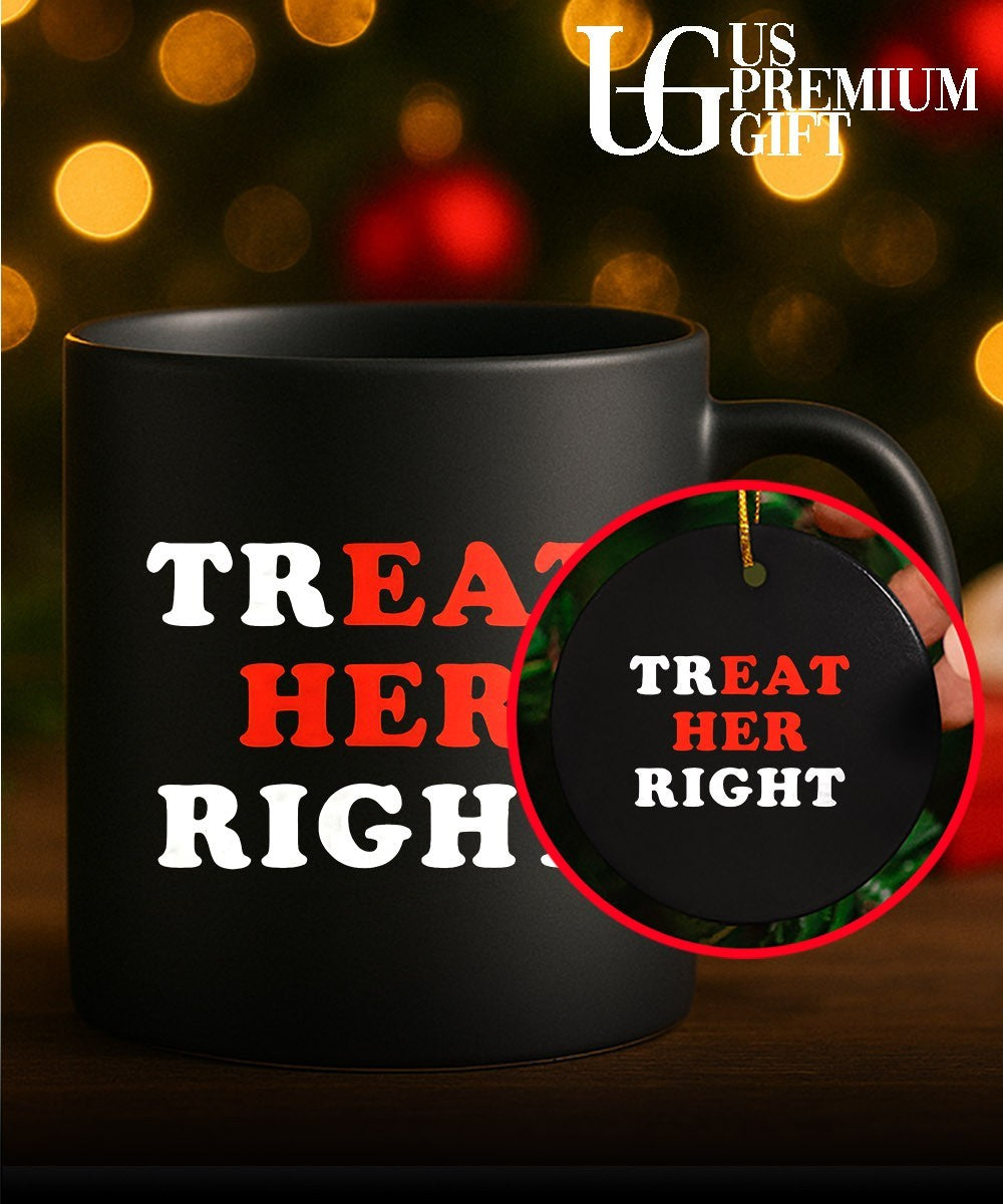 Treat Her Right shirt