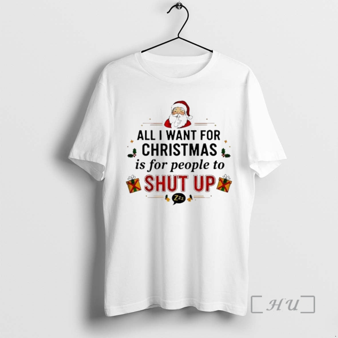 Trending All I Want For Christmas Is For People To Shut Up Premium T Shirts