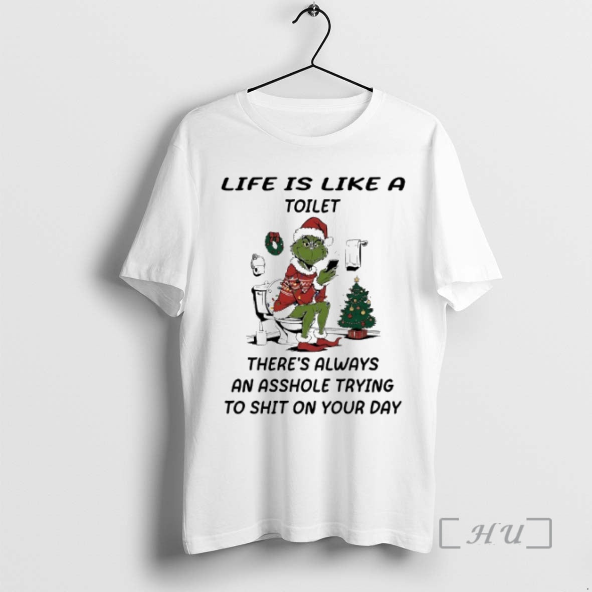 Trending Grinch Christmas Decorations Life Is Compared To A Toilet