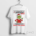 Trending Grinch My Attitude Changes In 5 From Sweetheart 5 Seconds Flat Christmas Premium