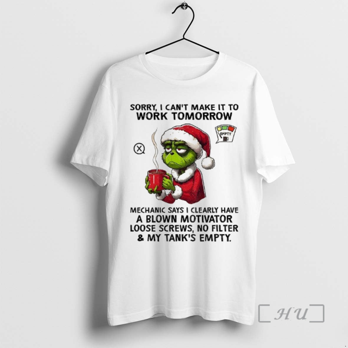 Trending Grinch Sorry I Cant Make It To Work Tomorrow Mechanic Says I Clearly Have