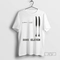 Trending Officials Dine Eleven 9 11 T Shirt