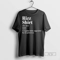 Trending Officials Rizz Noun A Regular Upgraded By My Presence T Shirt