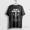 Trending Skeleton Im On A Whiskey Diet Lowering The Risk Of Giving A Shit Premium