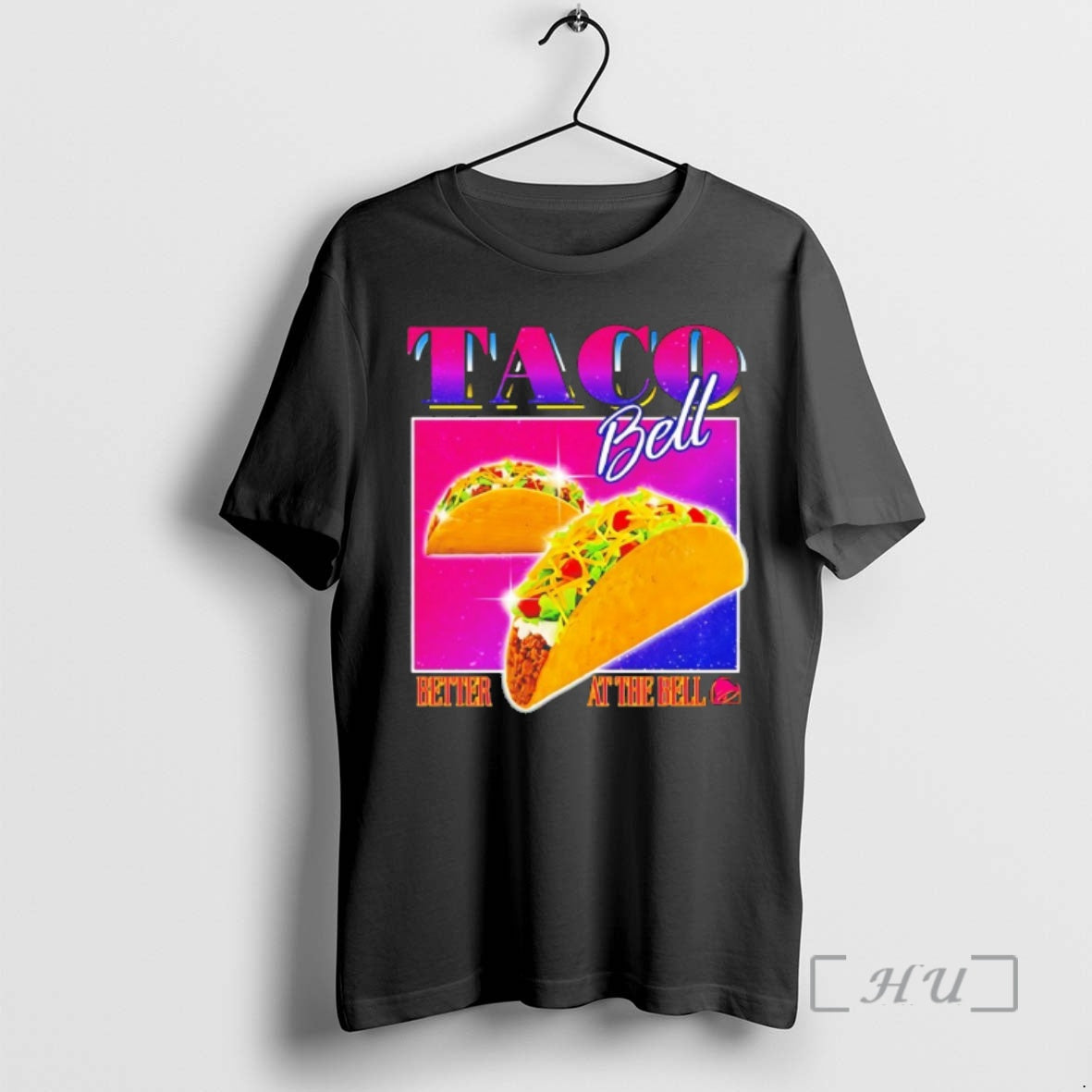 Trending Taco Bell Better At The Bell Vintage