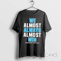 Trending We Almost Always Almost Win Tennessee Titans Football