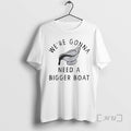 Trending Were Gonna Need A Bigger Boat