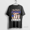 Trending Yes Im Old But I Saw Florida Greatness Player Signature City Thank You For
