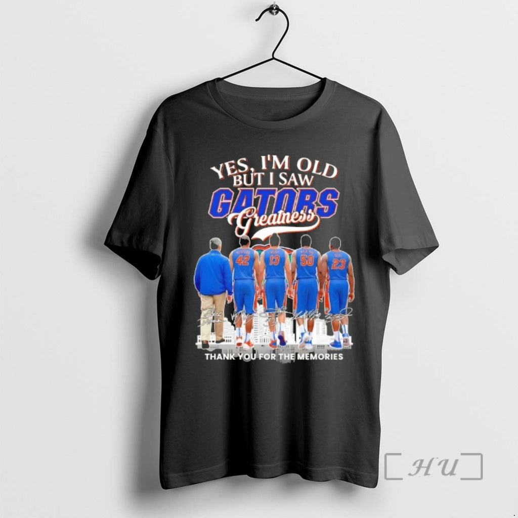 Trending Yes Im Old But I Saw Florida Gators Legends Greatness Thank You For The