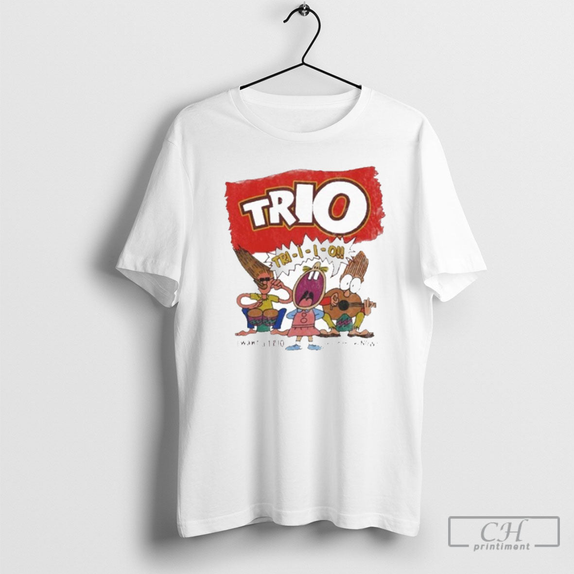 Trio I Want A Trio And I Want One Now Shirt Tee