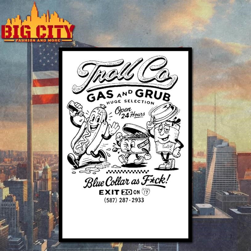 Troll Co Gas And Grub Blue Collar As Fuck Hotdog Shirt