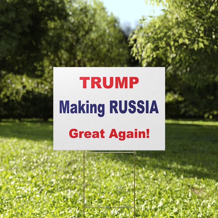 Trump Make Russia Great Again Yard Sign