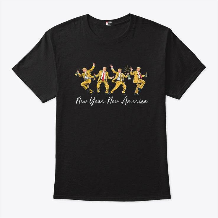 Trump New Year New Year New America Dance T Shirt