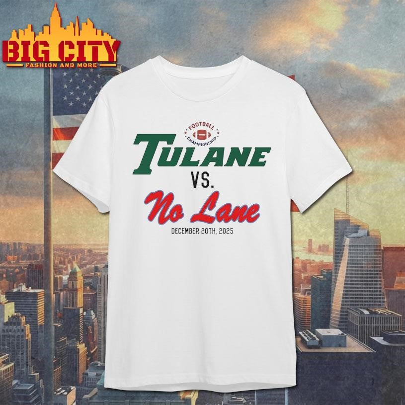 Tulane Football Tulane Vs No Lane December 20th 2025 Shirt