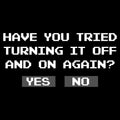 Turning It Off And On Again