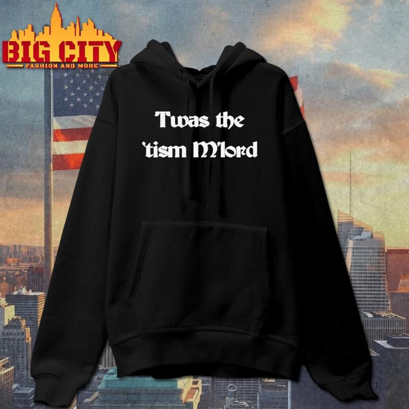 Twas The ’tism M’lord Tex Shirt