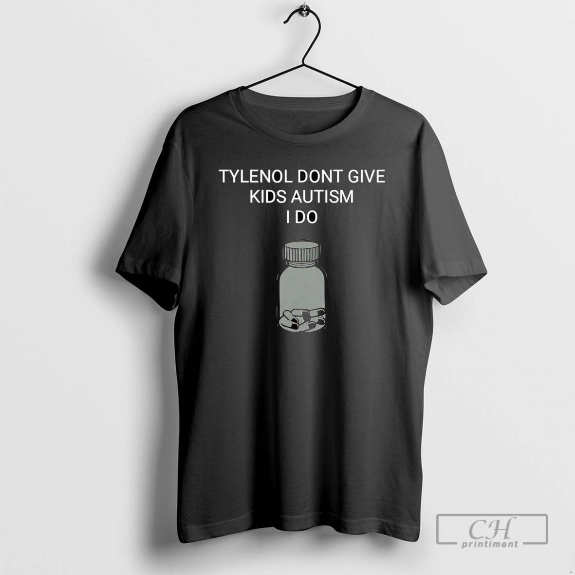 Tylenol Dont Give Kids Autism I Do T Shirts