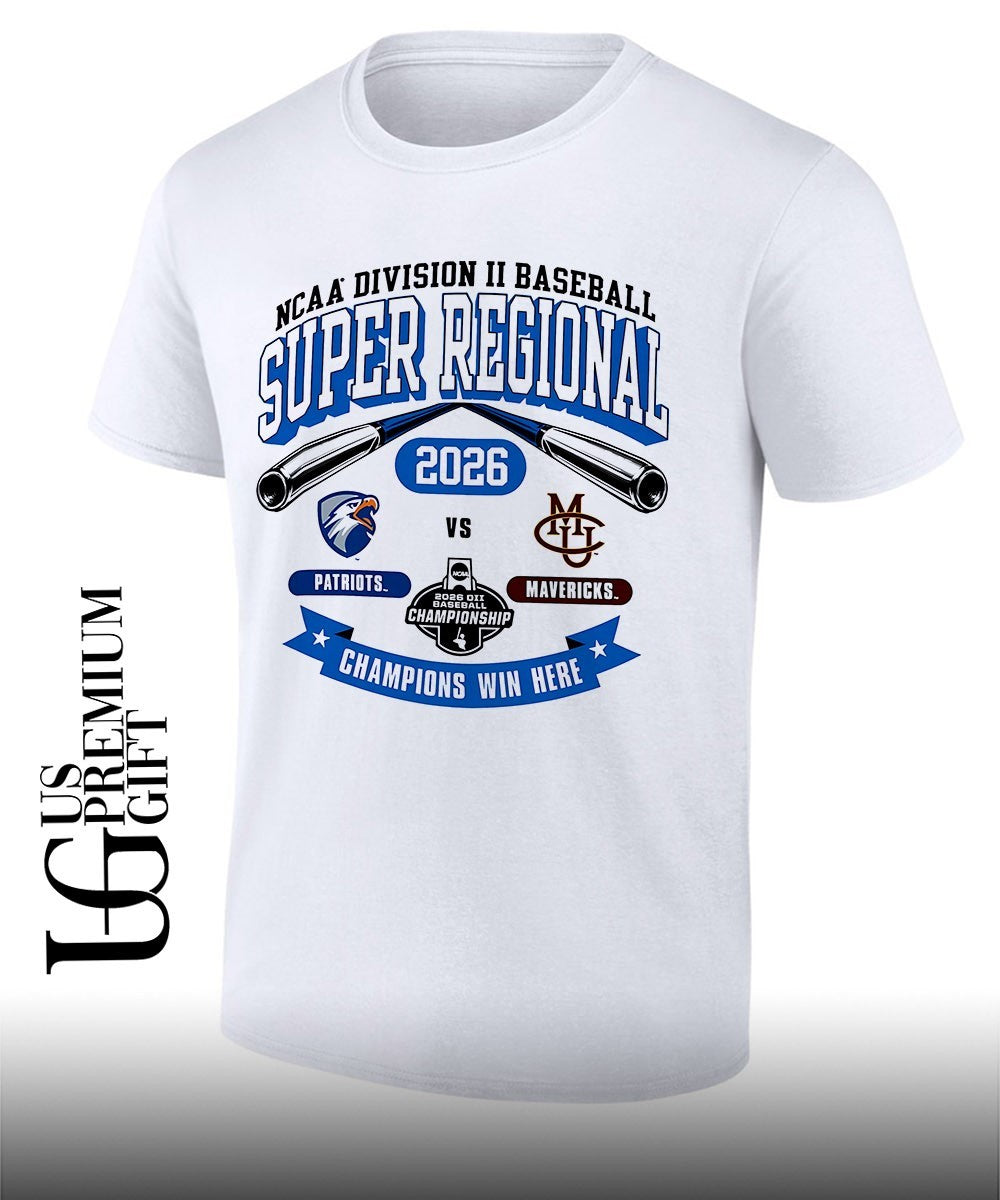 UT Tyler Patriots vs Colorado Mesa Mavericks NCAA Division II Super Regional Champions Win Here 2026 shirt
