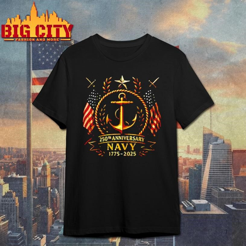 United States Navy 250th Anniversary 1775-2025 shirt